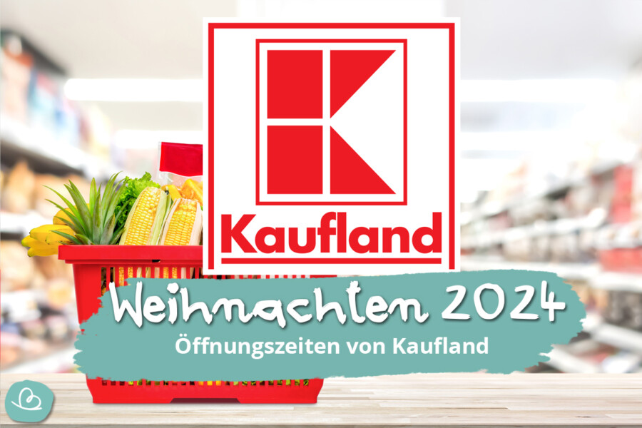 Öffnungszeiten Kaufland 2024