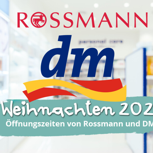 Öffnungszeiten Rossmann und DM Weihnachten 2024