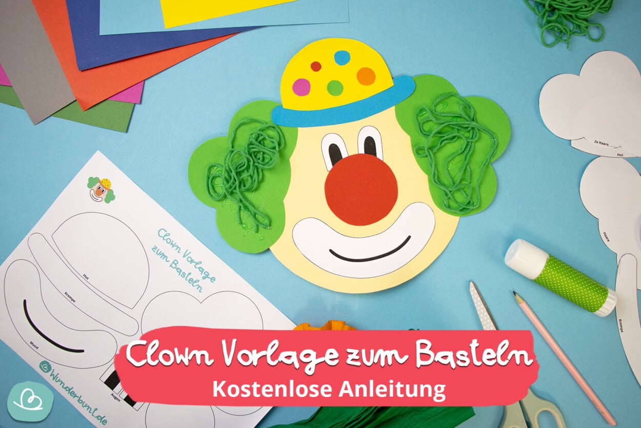 Clown Vorlage zum Basteln | kostenlose Anleitung - Wunderbunt.de