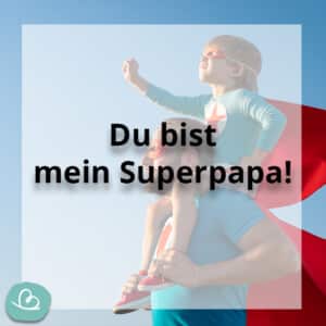 Bester Papa Sprüche 17 Wünsche zum Vatertag Wunderbunt.de