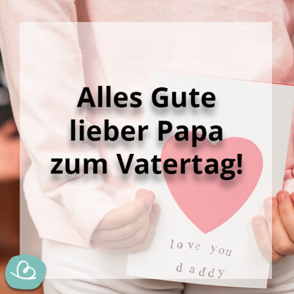 Bester Papa Sprüche 17 Wünsche zum Vatertag Wunderbunt.de