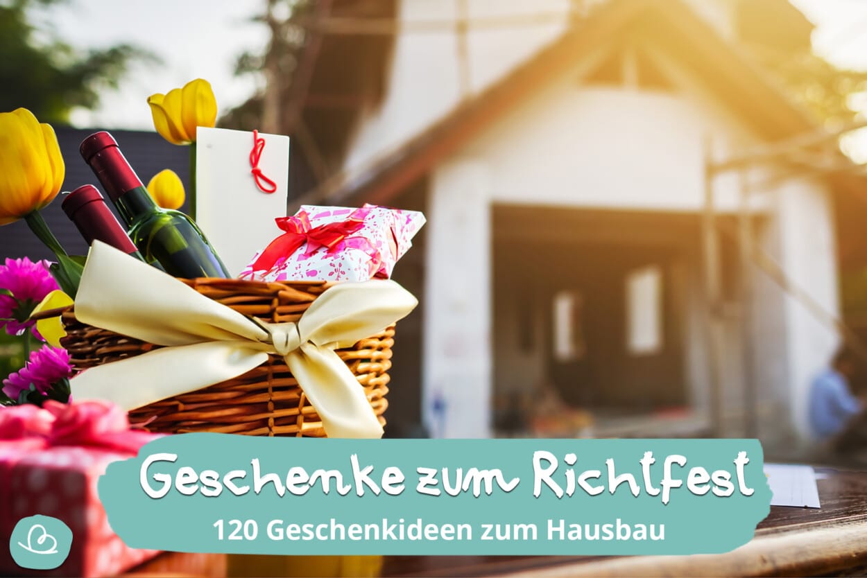 Was Schenkt Man Zu Einem Richtfest