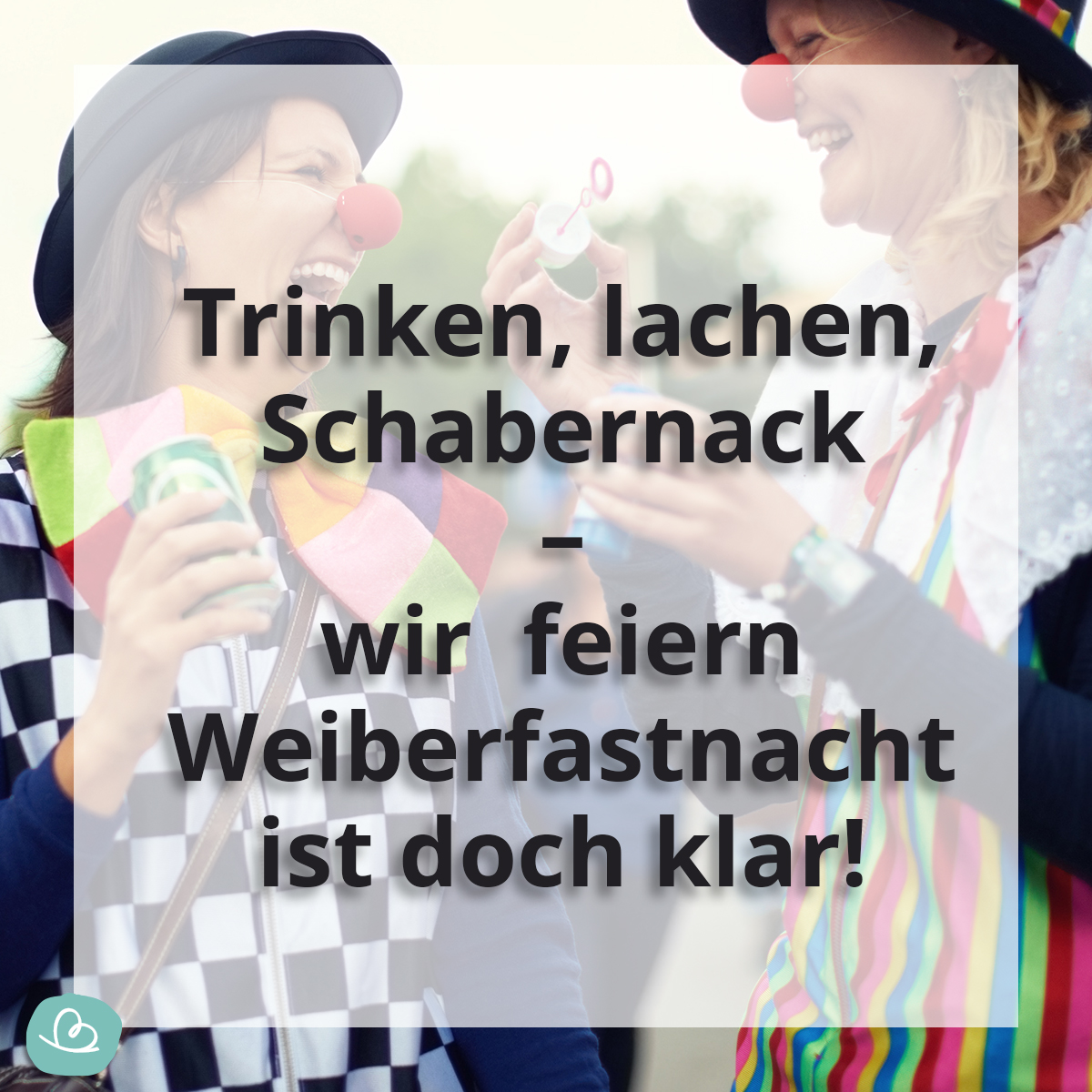 Lustiger reimender Spruch für Weiberfastnacht